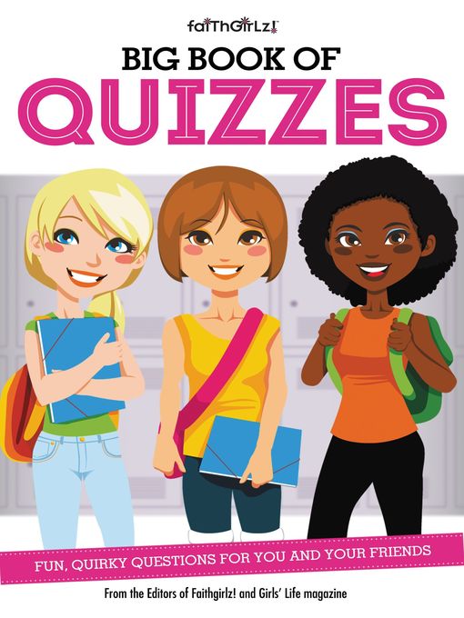 Title details for Big Book of Quizzes by From the Editors of Faithgirlz! - Available